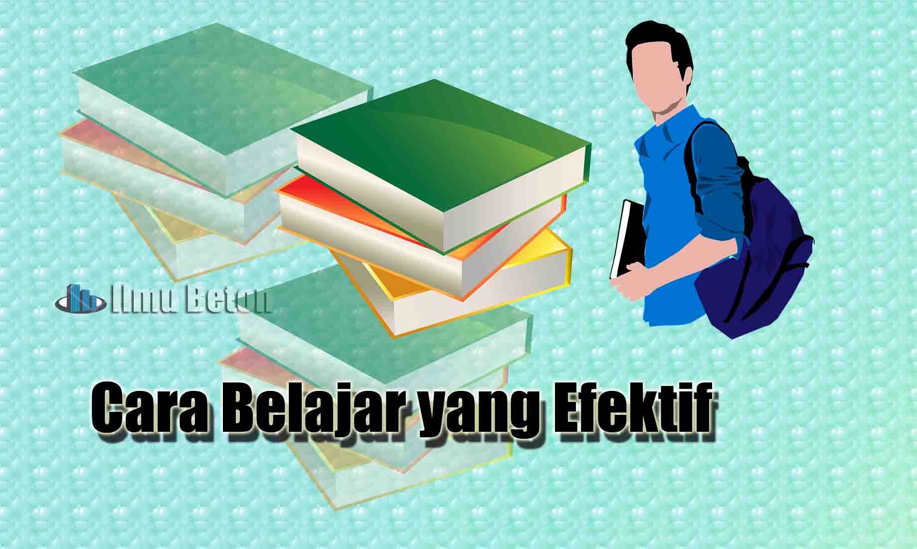 cara belajar efektif